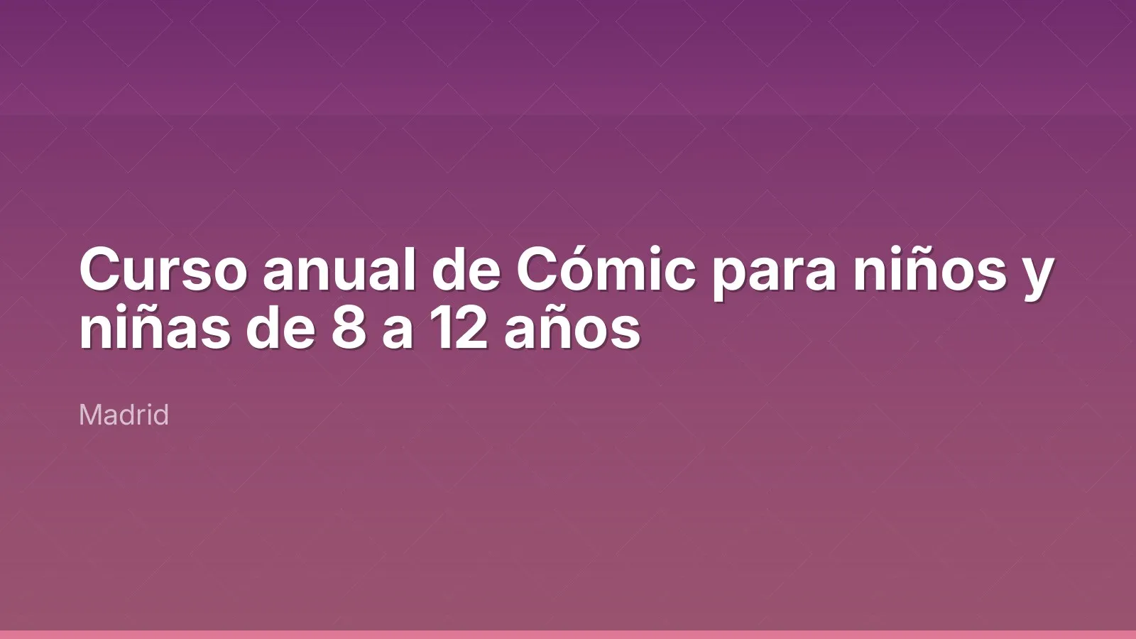 Curso anual de Cómic para niños y niñas de 8 a 12 años