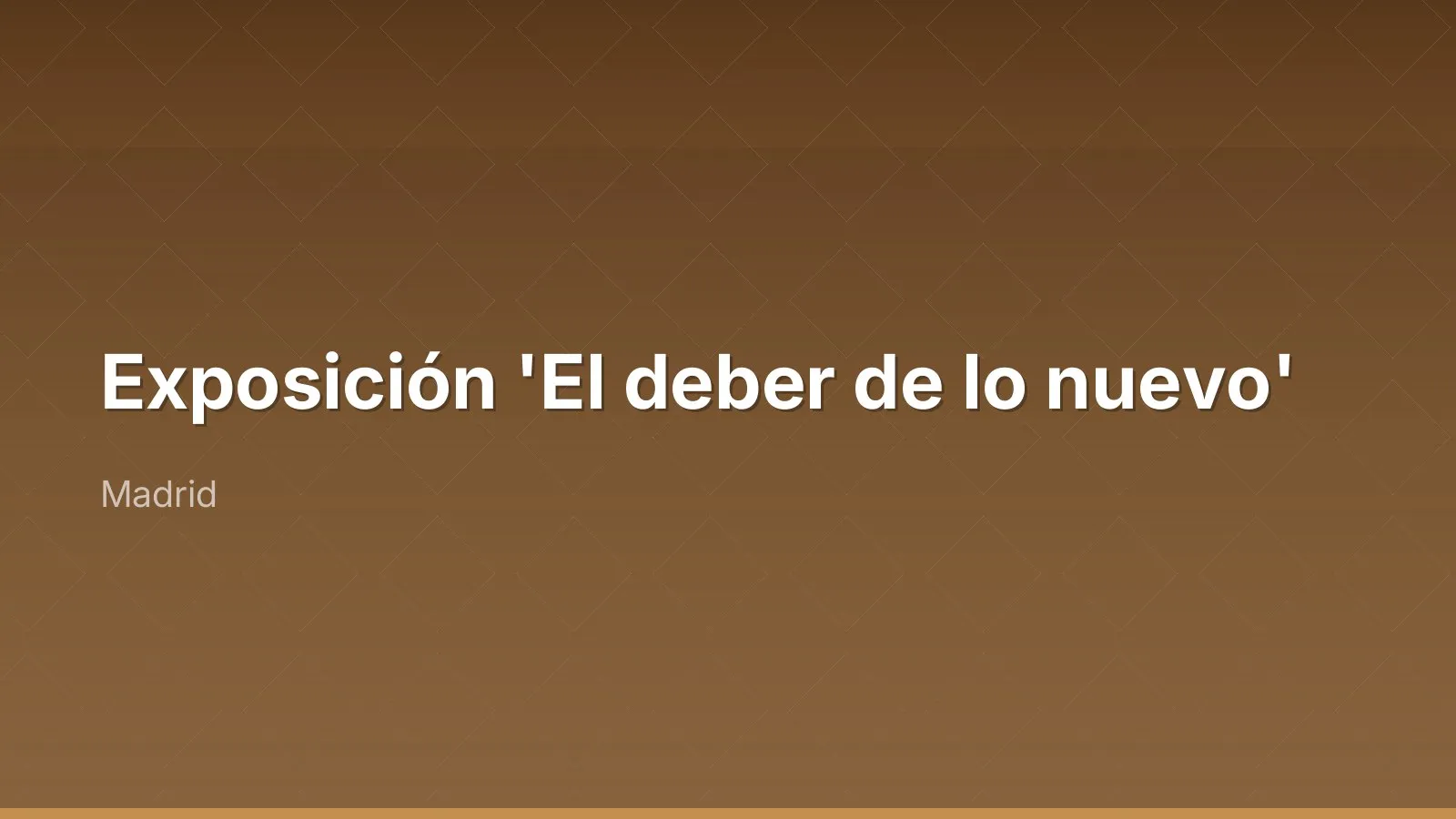 Exposición 'El deber de lo nuevo'
