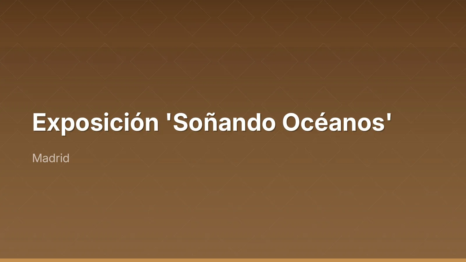 Exposición 'Soñando Océanos'