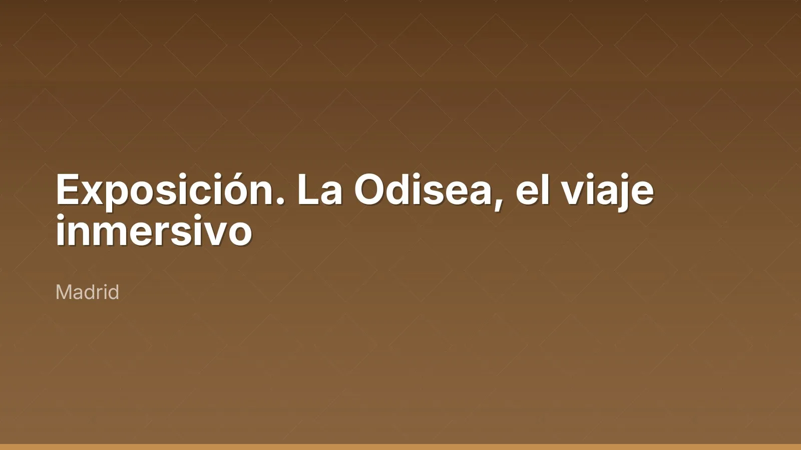 Exposición. La Odisea, el viaje inmersivo
