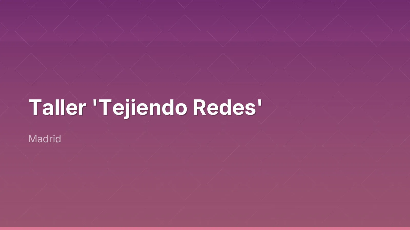 Taller 'Tejiendo Redes'