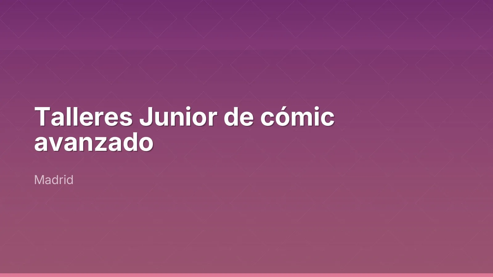 Talleres Junior de cómic avanzado