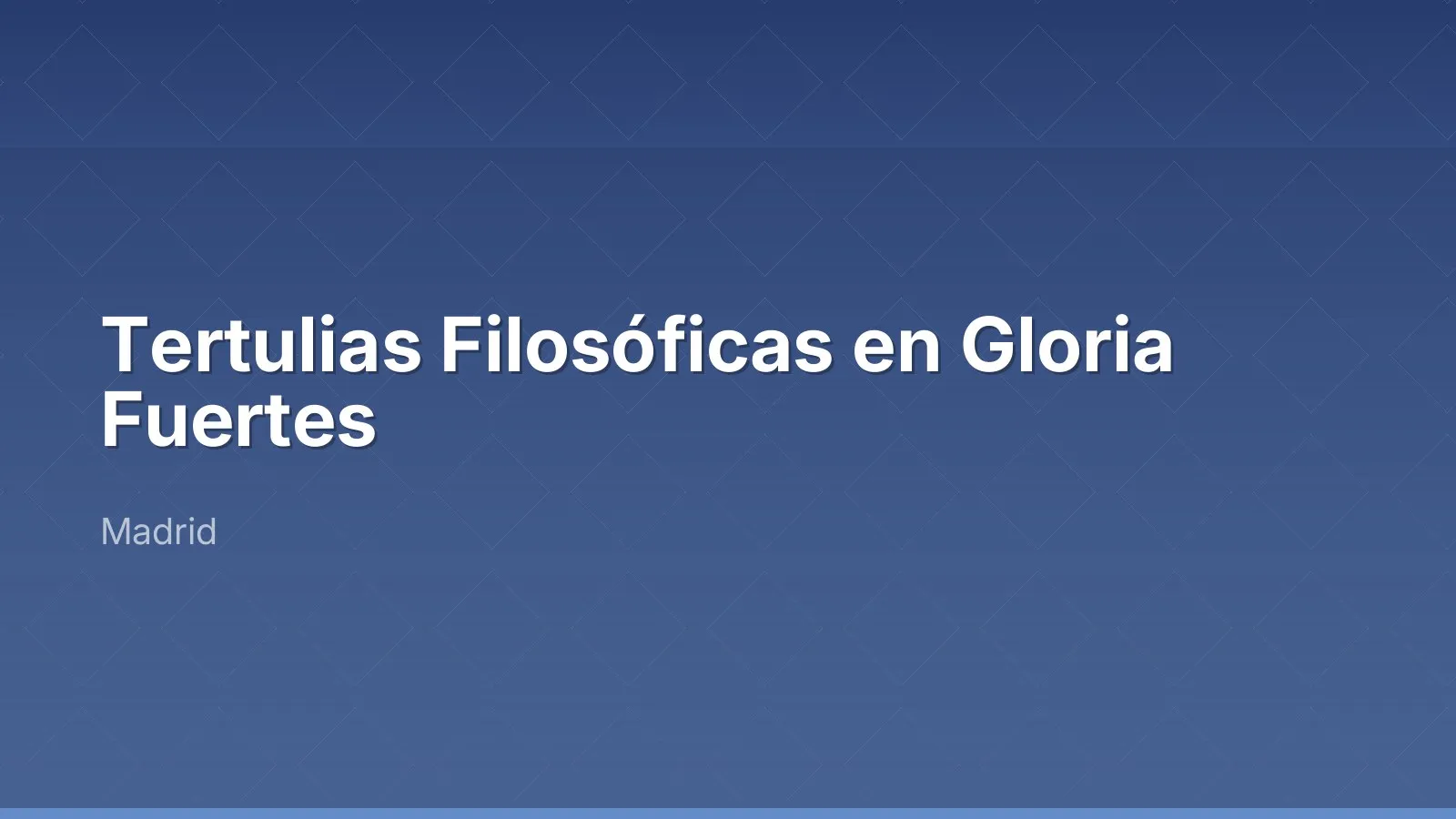 Tertulias philosophiques à Gloria Fuertes