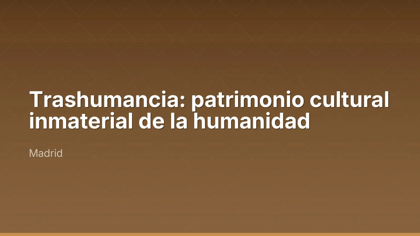 Trashumancia: patrimonio cultural inmaterial de la humanidad