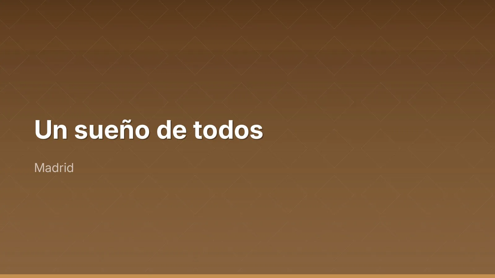 Un sueño de todos
