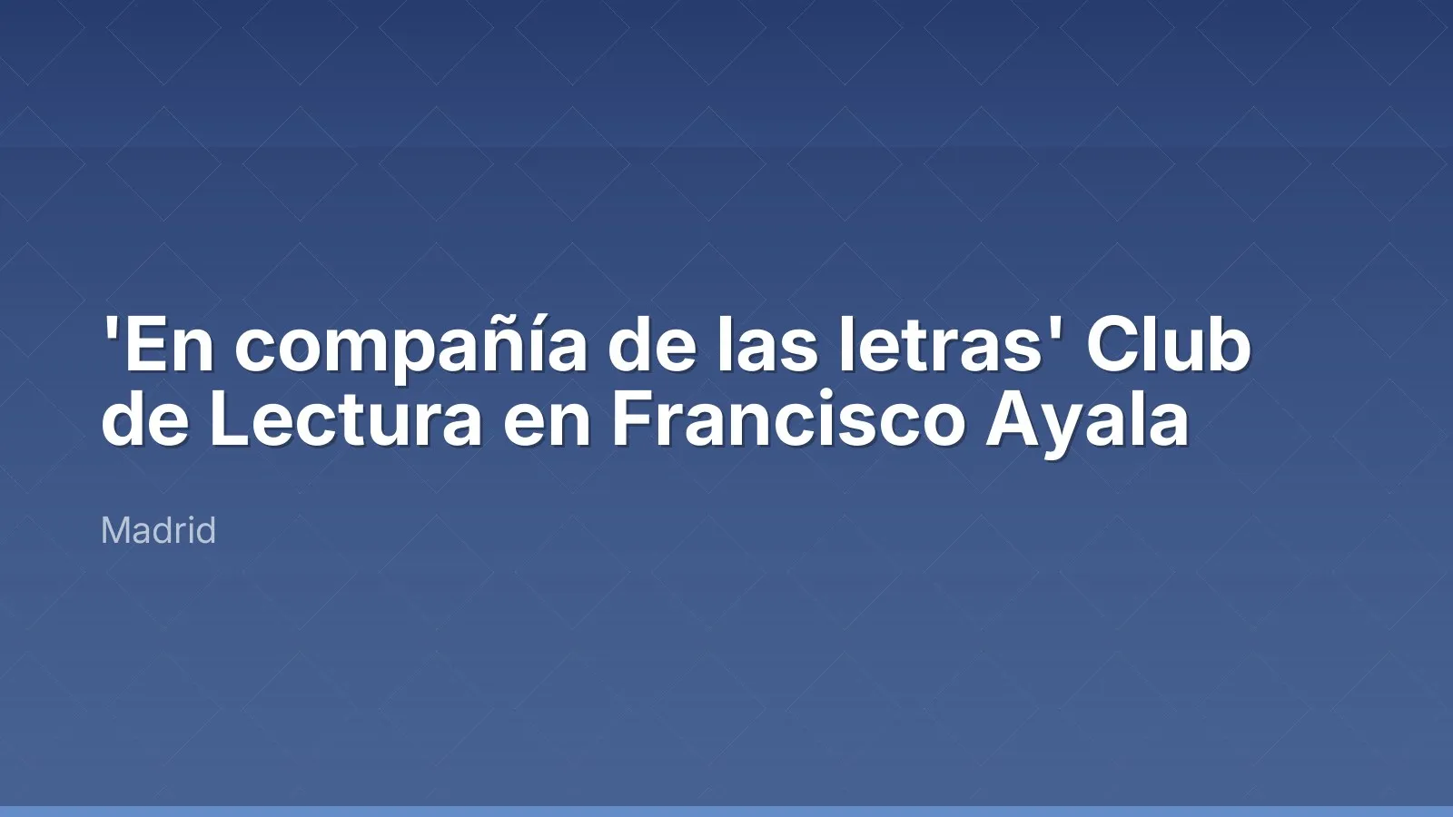 'En compañía de las letras' Club de lecture à Francisco Ayala