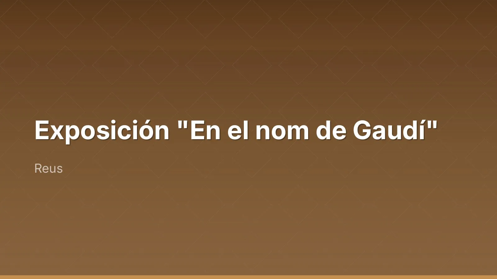 Exposición "En el nom de Gaudí"
