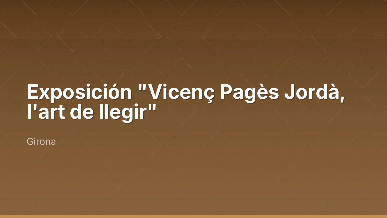 Exposición "Vicenç Pagès Jordà, l'art de llegir"