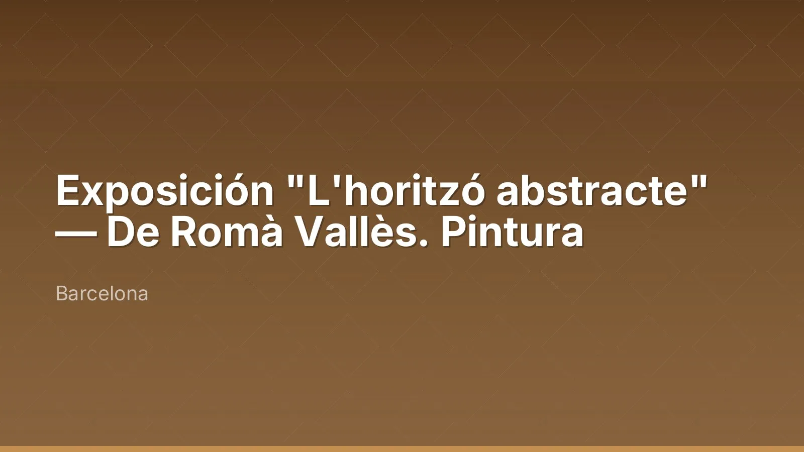 Exposition "L'horitzó abstracte" — De Romà Vallès. Peinture