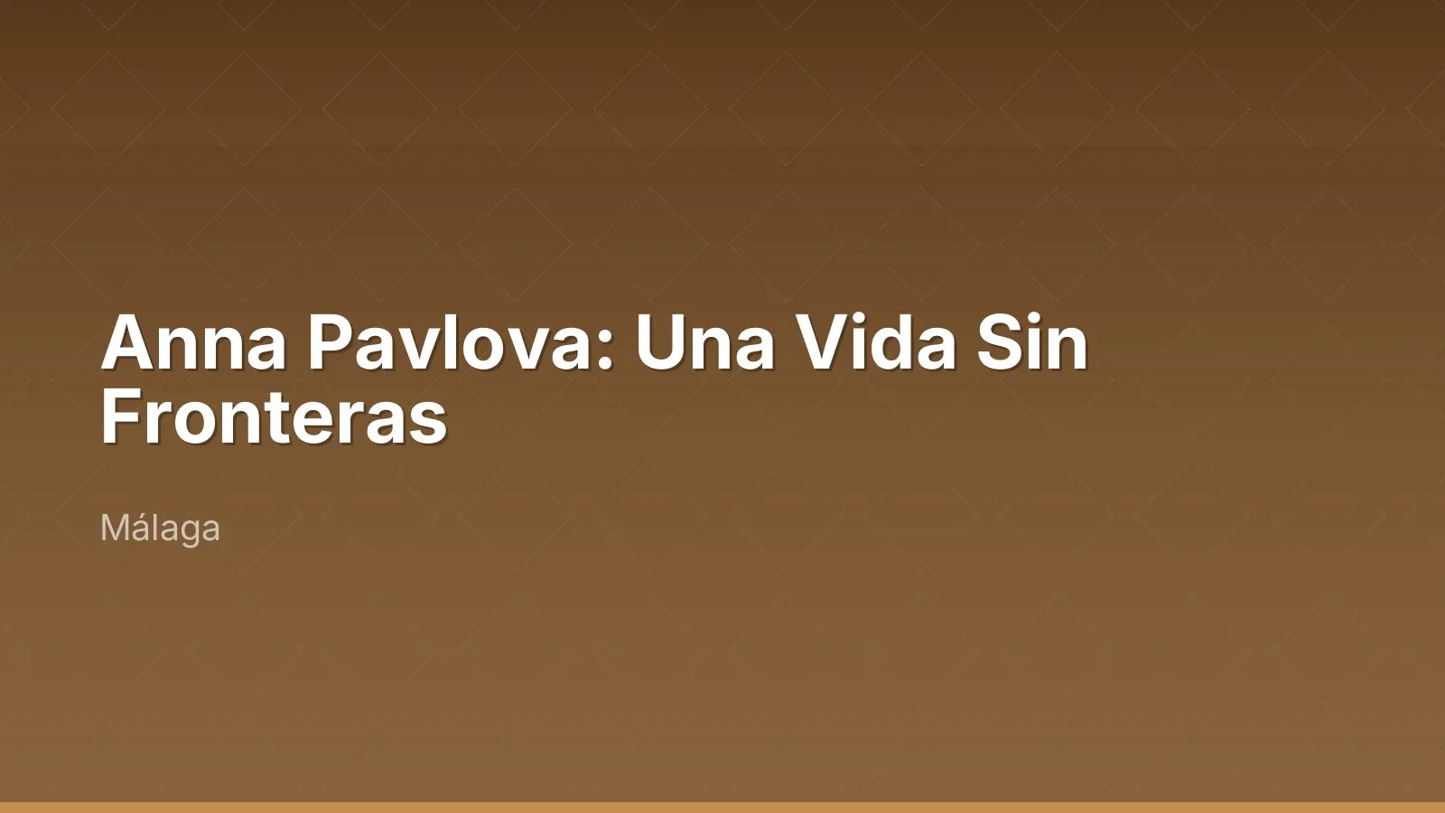 Anna Pavlova: Una Vida Sin Fronteras