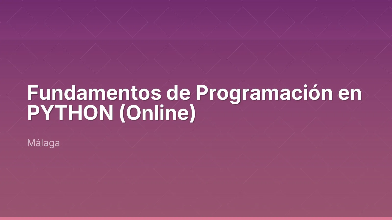 أساسيات البرمجة بلغة PYTHON (عبر الإنترنت)