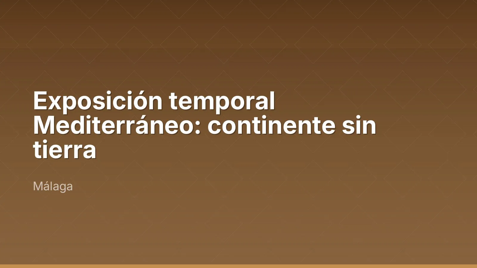 Exposición temporal Mediterráneo: continente sin tierra