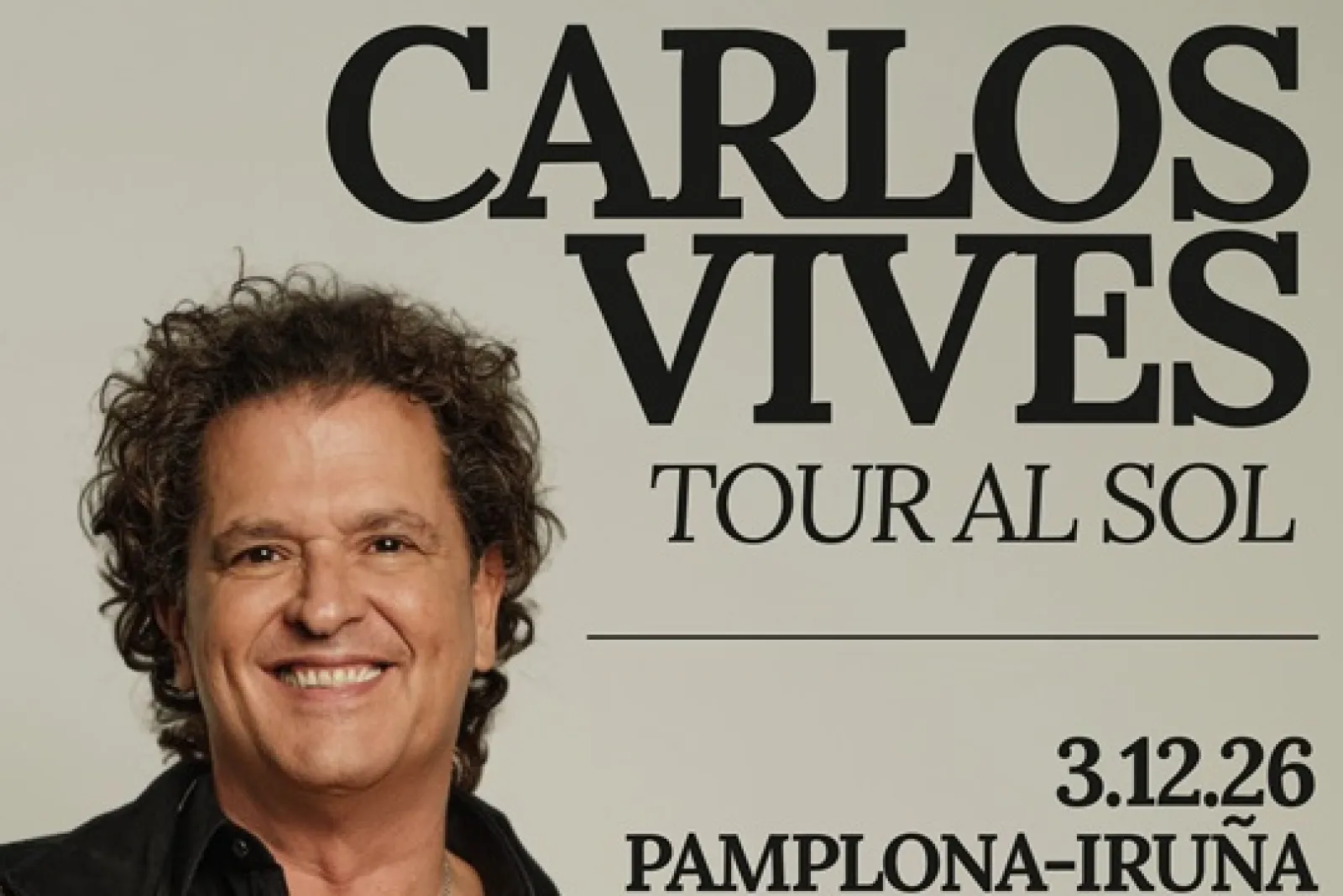 Carlos Vives (3 de diciembre - Pamplona)