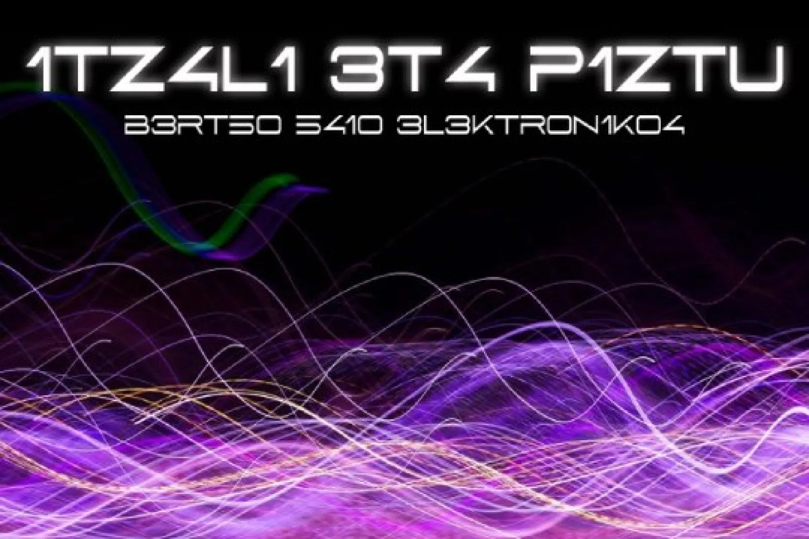 "1Tz4L1 3T4 P1Ztu"