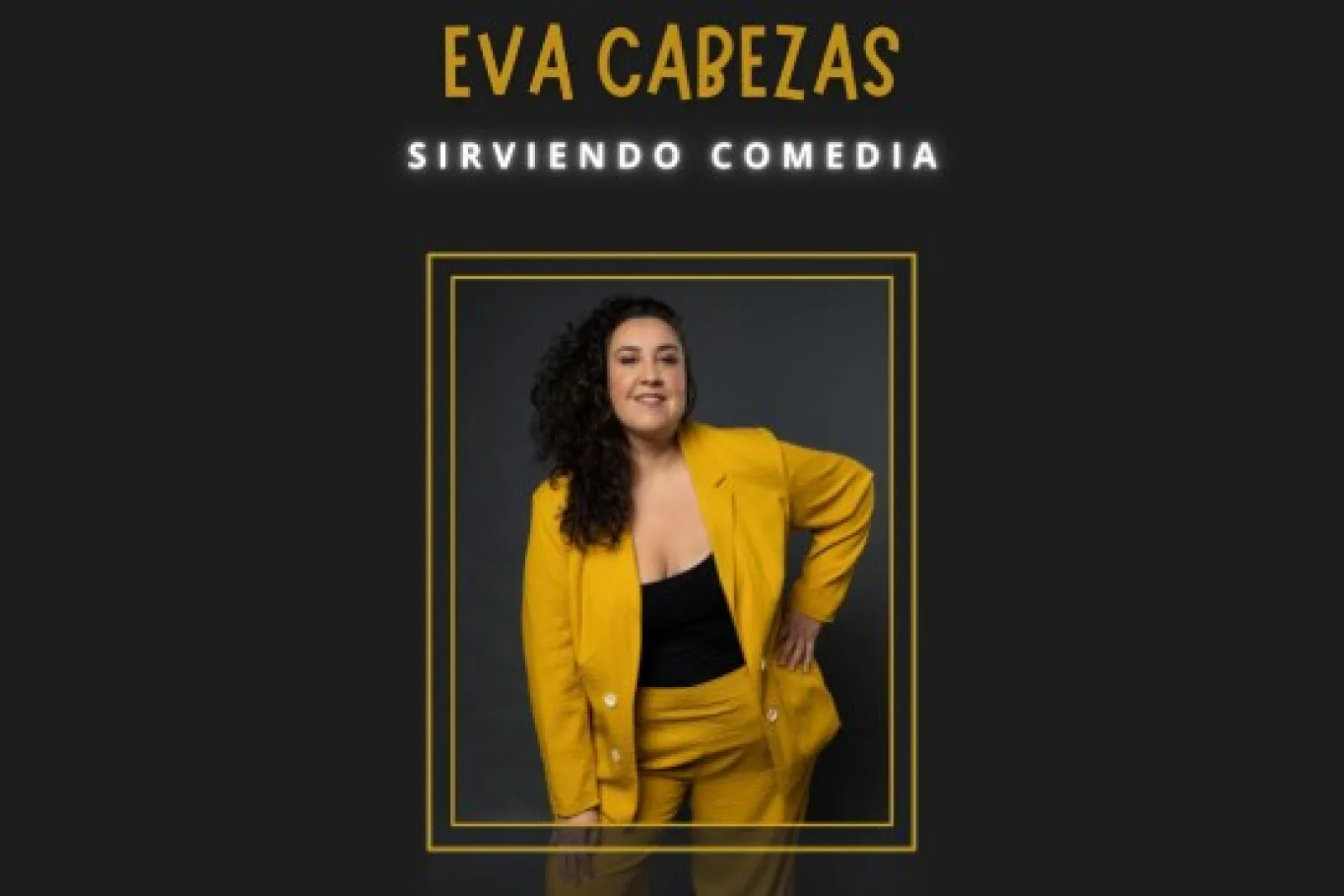 Eva Cabezas: "Sirviendo comedia"
