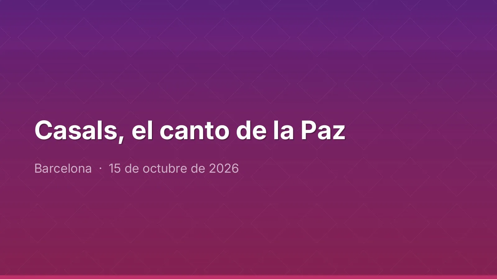 Casals, el canto de la Paz