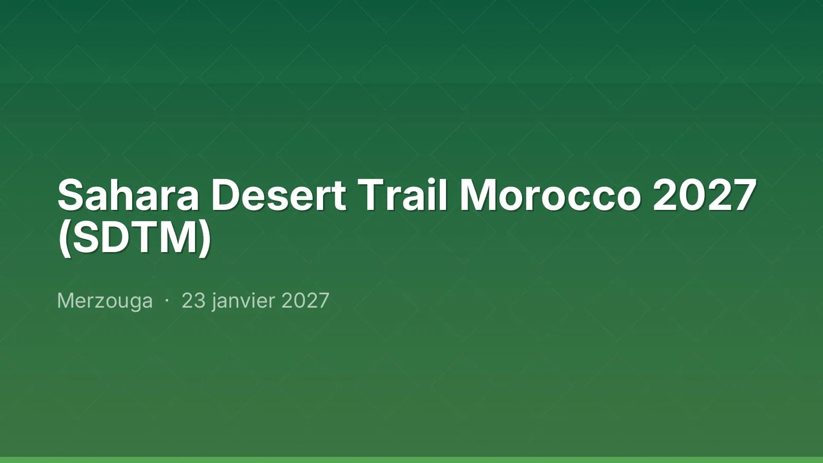 Sahara Desert Trail Morocco 2027 (SDTM)