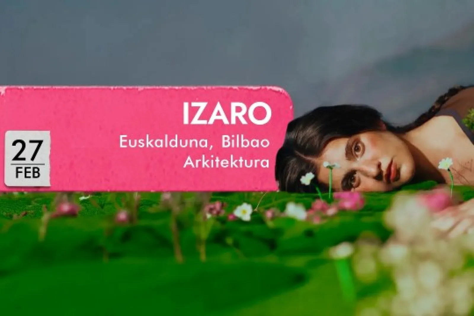 Negufest 2027: Entradas IZARO (27 de febrero - Bilbao)