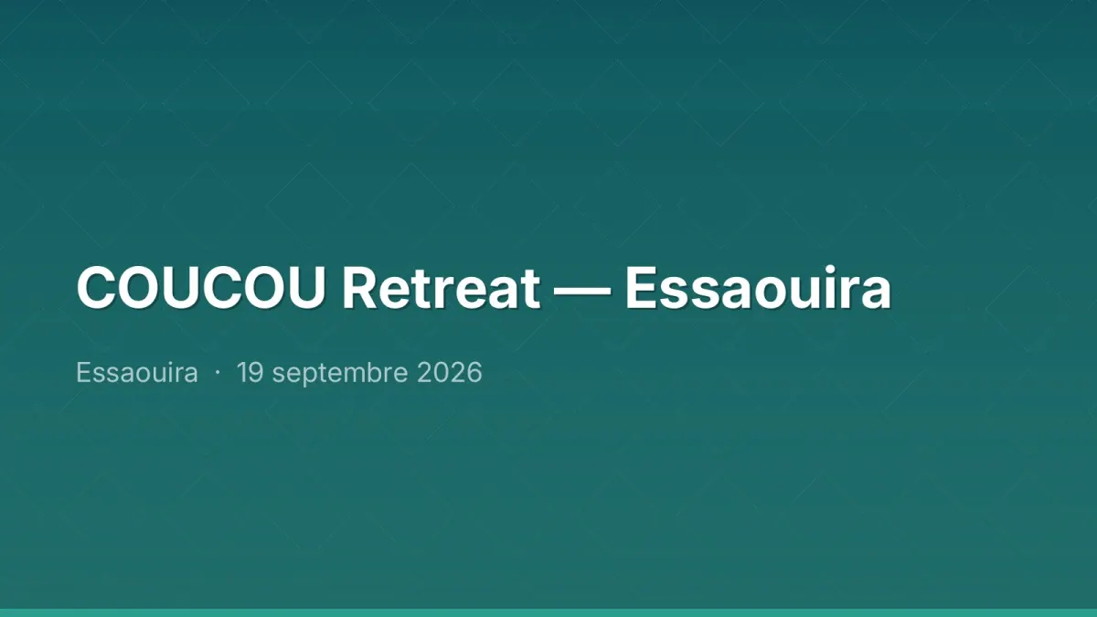 COUCOU Retreat — Essaouira