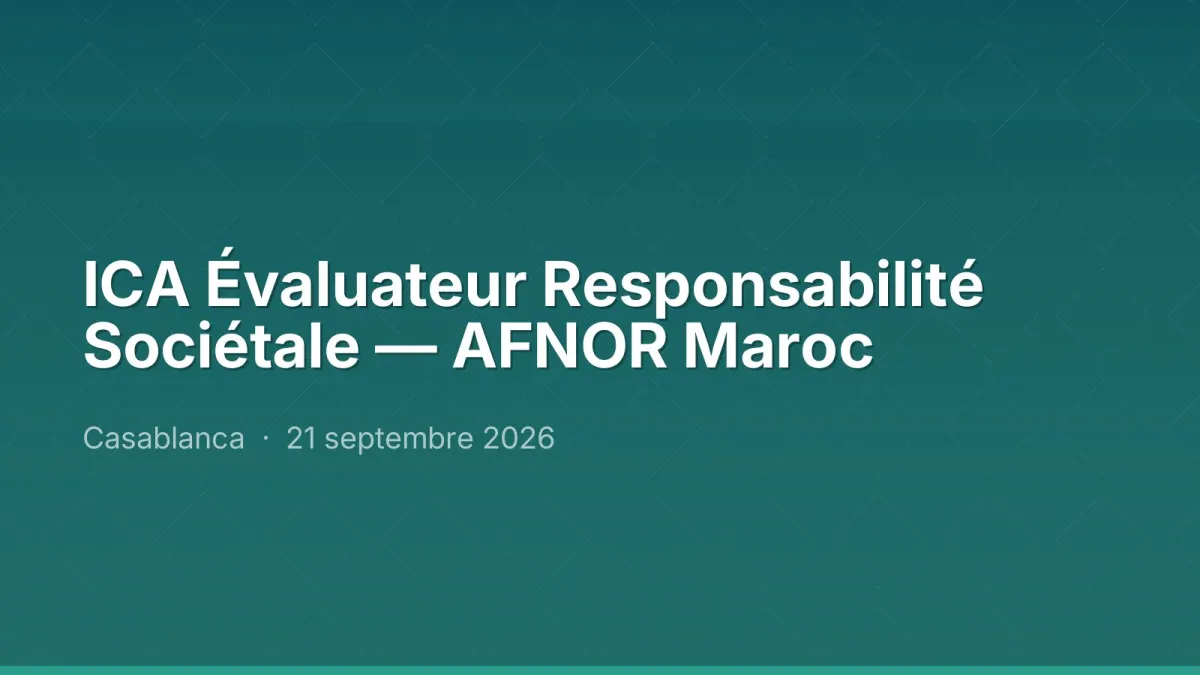 ICA Évaluateur Responsabilité Sociétale — AFNOR Maroc