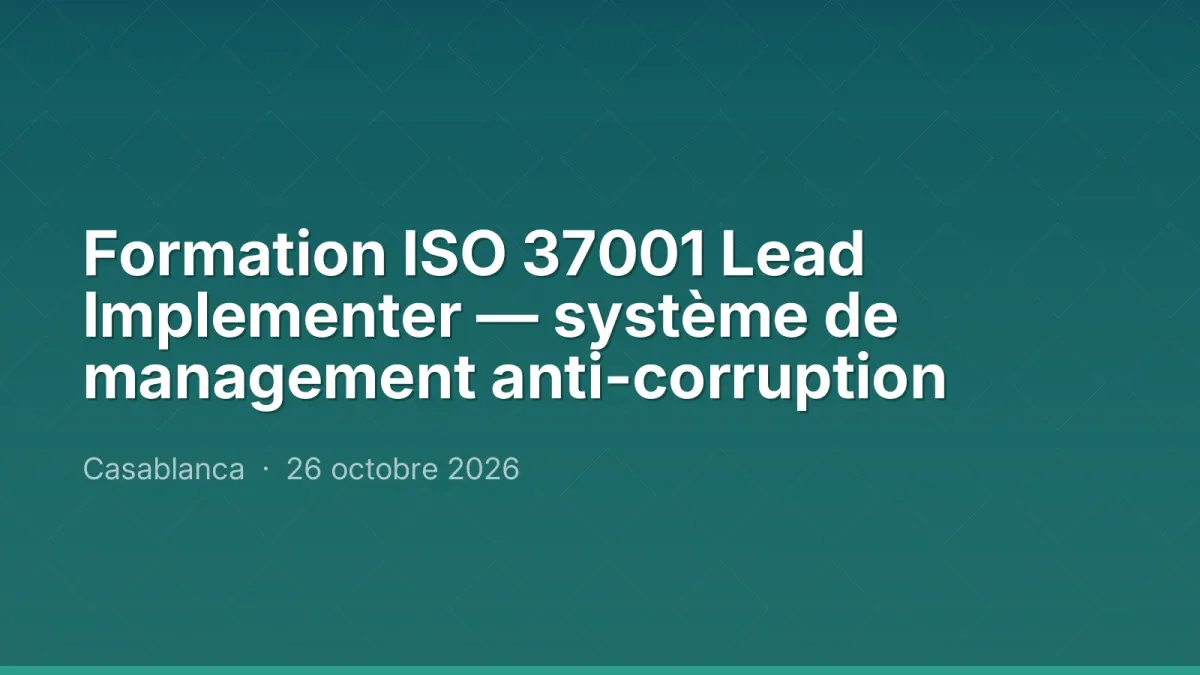 Formation ISO 37001 Lead Implementer — système de management anti-corruption