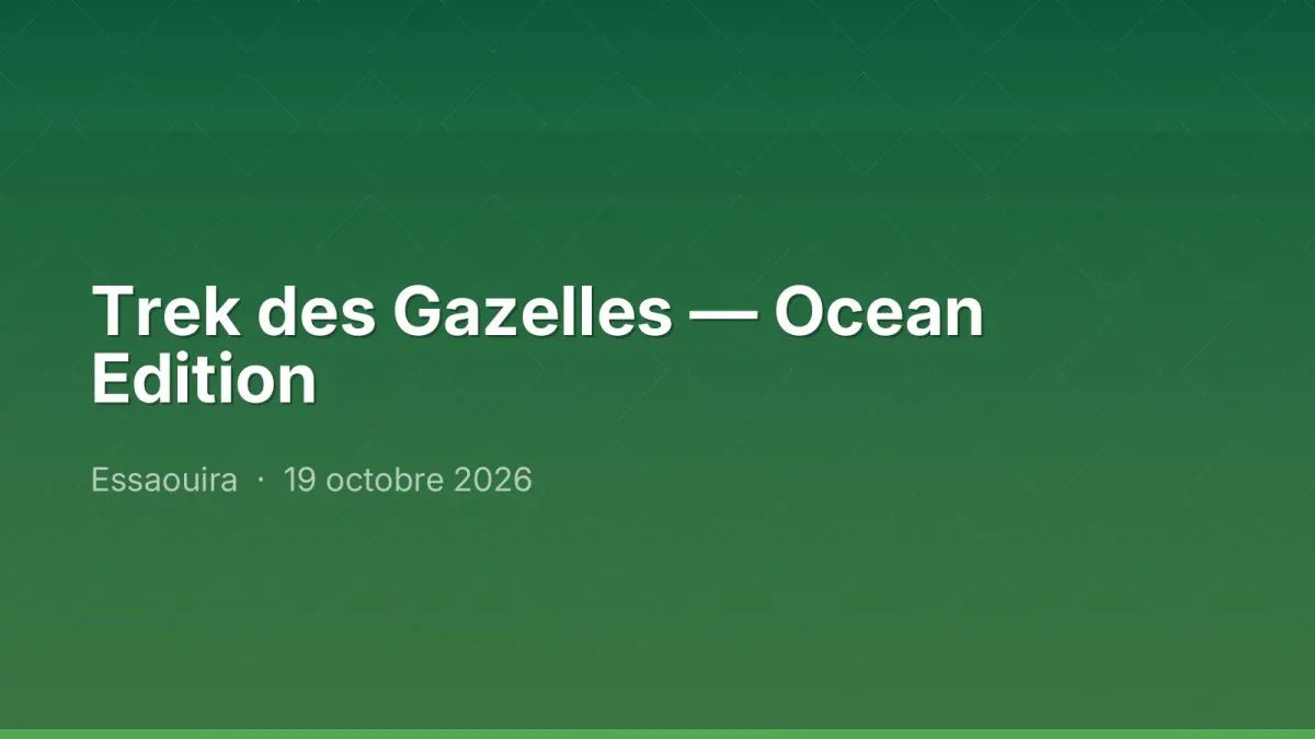 Trek des Gazelles — Ocean Edition