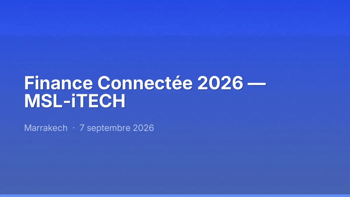 Finance Connectée 2026 — MSL-iTECH