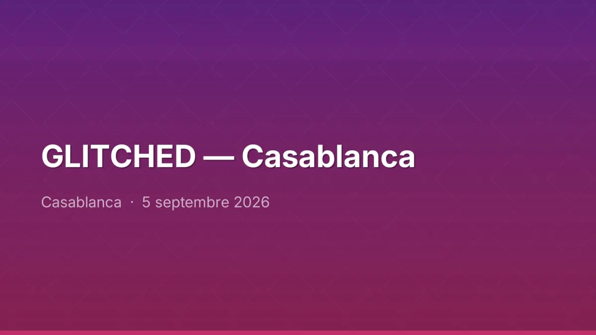 GLITCHED — Casablanca