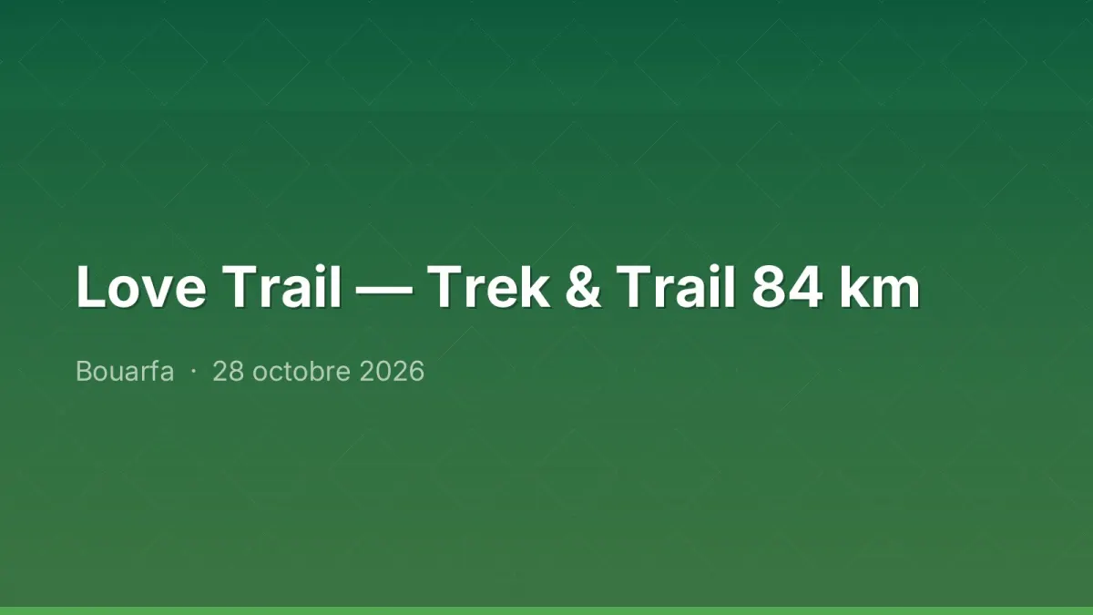 Love Trail — Trek & Trail 84 km