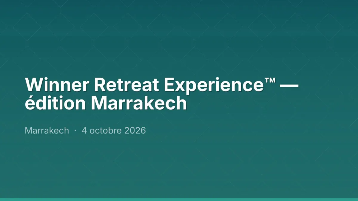 Winner Retreat Experience™ — édition Marrakech