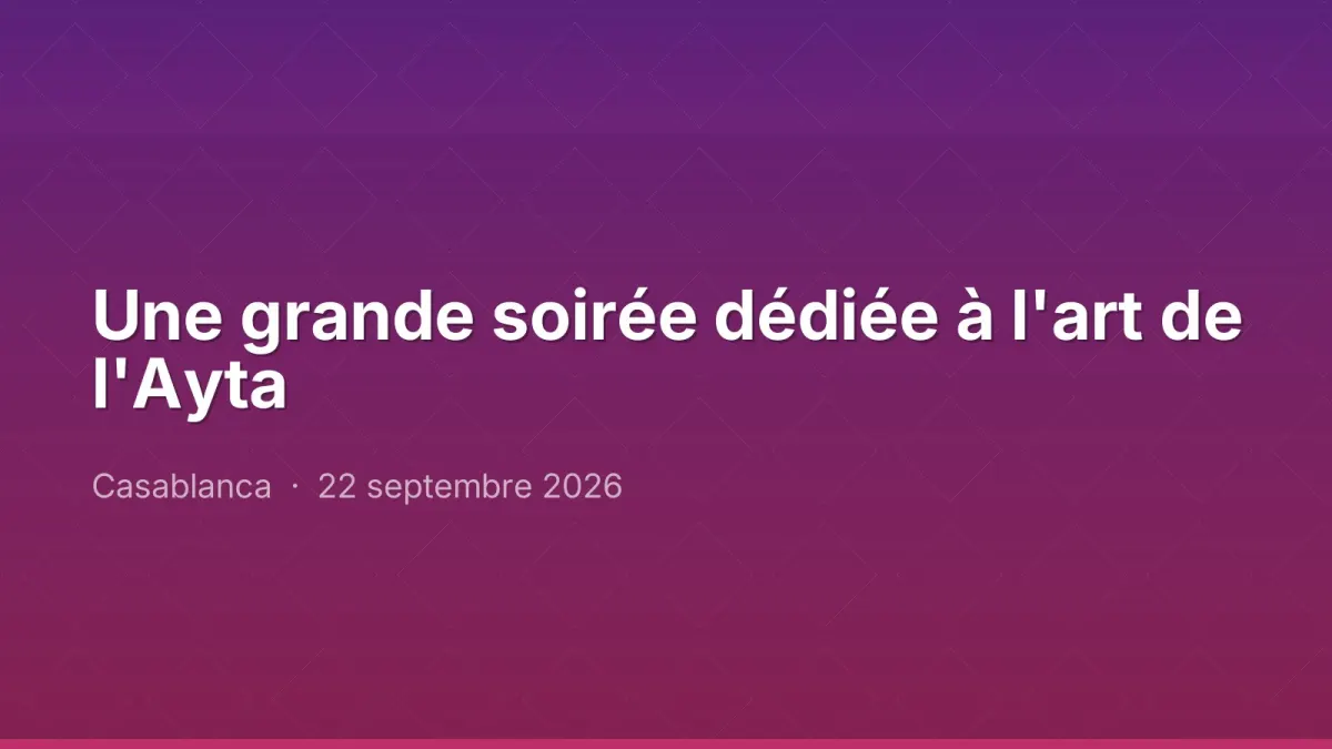 Une grande soirée dédiée à l'art de l'Ayta