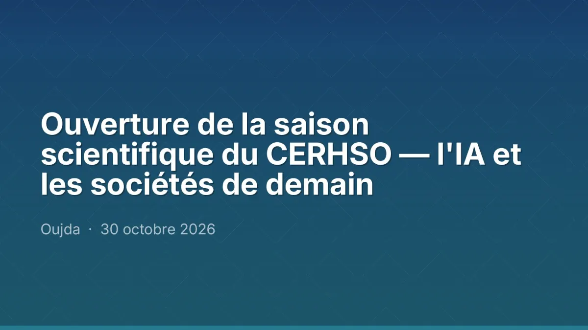 Ouverture de la saison scientifique du CERHSO — l'IA et les sociétés de demain
