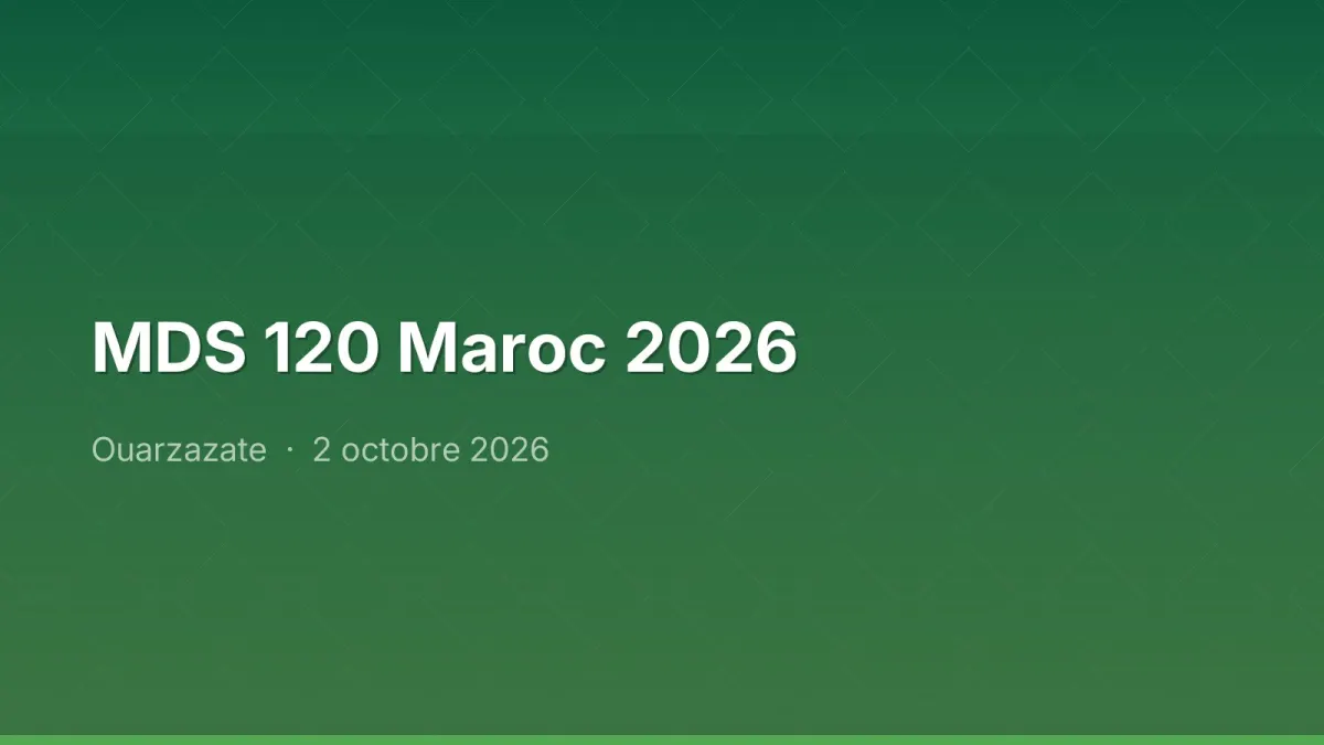 MDS 120 Maroc 2026