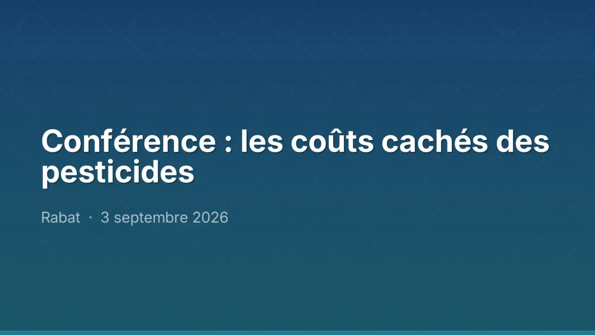 Conférence : les coûts cachés des pesticides