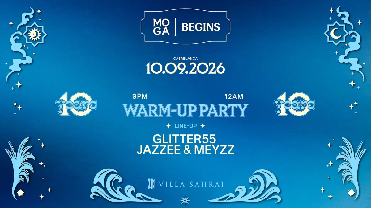 MOGA Begins 26 — warm-up party à Casablanca