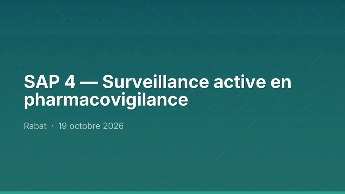 SAP 4 — Surveillance active en pharmacovigilance
