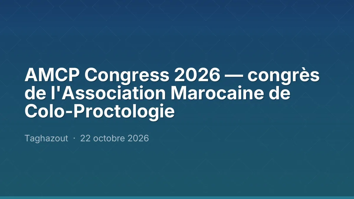 AMCP Congress 2026 — congrès de l'Association Marocaine de Colo-Proctologie