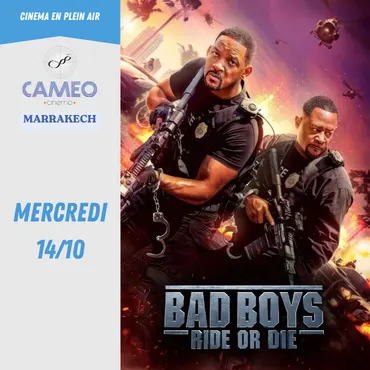 Bad boys : Ride or die (VOSTFR) - 14 Octobre 2026 — Cameo Cinema Marrakech