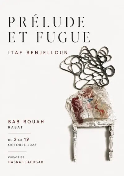 Exposition « Prélude et Fugue » — Itaf Benjelloun