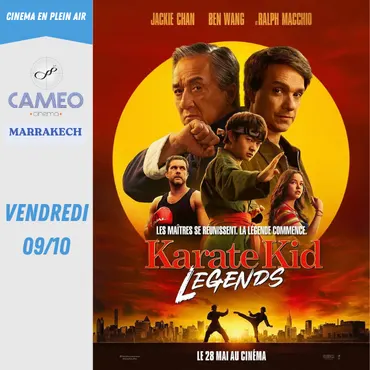 Karaté Kid: Legends (VF) - 09 octobre 2026 — Cameo Cinema Marrakech