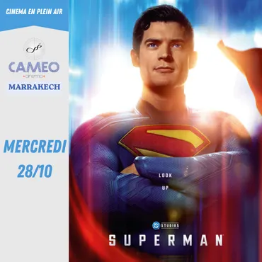 Superman (VF) - 28 octobre 2026 — Cameo Cinema Marrakech